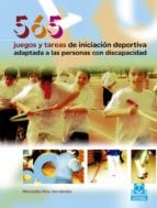 565 JUEGOS Y TAREAS DE INICIACIÓN DEPORTIVA ADAPTADA A LAS PERSONAS CON DISCAPACIDAD