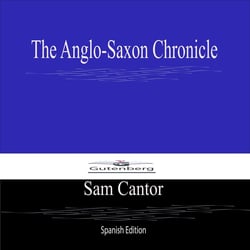 The Anglo-Saxon Chronicle (Spanish  Edition)