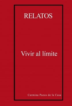 Relatos. Vivir al límite