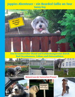 Juppies Abenteuer - ein Bearded Collie on Tour - Ein bezaubernder Hund auf Entdeckungsreise durch Bad Oeynhausen, Löhne und Ostwestfalen