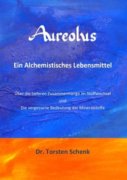 Aureolus - Ein Alchemistisches Lebensmittel