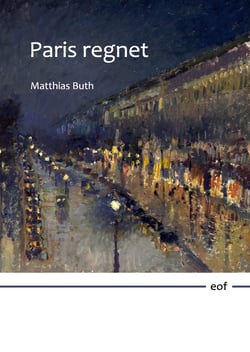 Paris regnet - Neue Gedichte