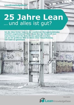 25 Jahre Lean ... und alles ist gut? - LeanKnowledgeBook