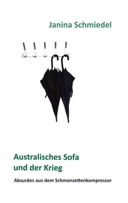 Australisches Sofa und der Krieg - Absurdes aus dem Schmonzettenkompressor
