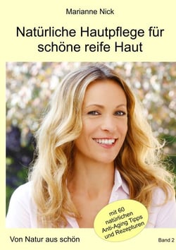 Natürliche Hautpflege für schöne reife Haut - Von Natur aus schön