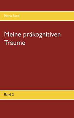 Meine präkognitiven Träume - Band 2