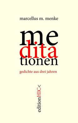 die meditationen - gedichte aus drei jahren