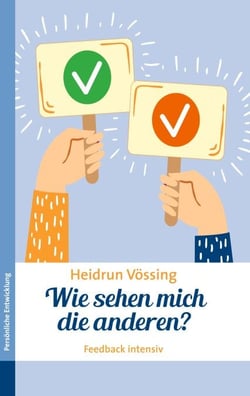 Wie sehen mich die anderen? - Feedback intensiv