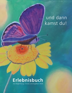 ... und dann kamst du! - Erlebnisbuch