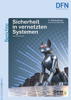 Sicherheit in vernetzten Systemen - 27. DFN-Konferenz