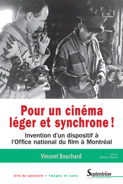 Pour un cinéma léger et synchrone ! - Invention d'un dispositif à l'Office national du film à Montréal
