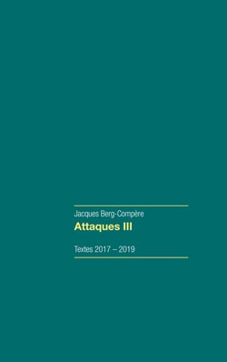 Attaques III - Textes 2017-2019