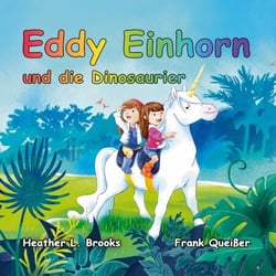 Eddy Einhorn - und die Dinosaurier