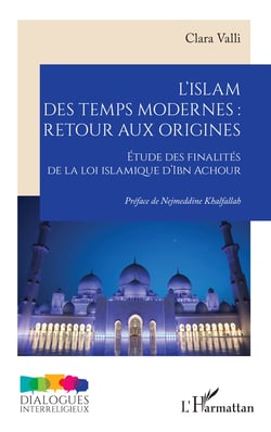 L’islam des temps modernes :  retour aux origines - Étude des finalités de la loi islamique d’Ibn Achour
