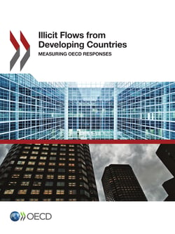 Illicit Financial Flows from Developing Countries - Measuring OECD Responses
