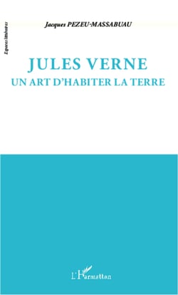 Jules Verne - Un art d'habiter la terre