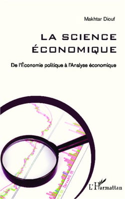 La science économique - De l'Economie politique à l'Analyse économique