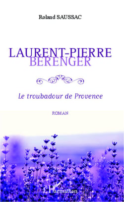 Laurent-Pierre Bérenger - Le troubadour de provence