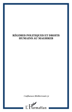 Régimes politiques et droits humains au Maghreb