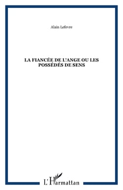 La Fiancée de l'Ange ou Les Possédés de Sens
