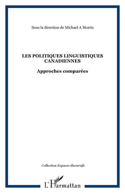 Les politiques linguistiques canadiennes - Approches comparées