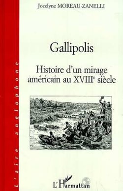 GALLIPOLIS - Histoire d'un mirage américain au XVIIIe siècle