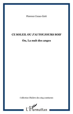 Ce soleil ou J'ai toujours soif - Ou, La nuit des anges
