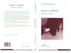 Image et Absence - Essai sur le regard