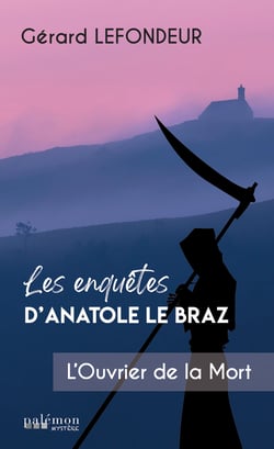 L'ouvrier de la mort - Les enquêtes d'Anatole Le Braz