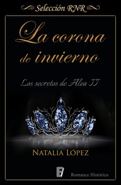 La corona de invierno (Los secretos de Alea 2) - Los secretos de Alea. Libro 2