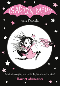 La Isadora Moon 1 - La Isadora Moon va a l'escola - Un llibre màgic amb purpurina a la coberta!