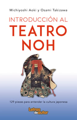 Introducción al teatro noh - 129 piezas para entender la cultura japonesa