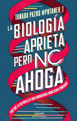 La biología aprieta, pero no ahoga - Por qué la naturaleza nos condiciona como seres humanos