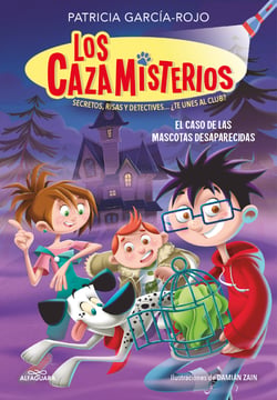 Los cazamisterios 1 - El caso de las mascotas desaparecidas - Secretos, risas y detectives... ¿te unes al club?