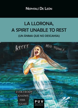 La llorona - A Spirit unable to rest (Un ánima que no descansa)