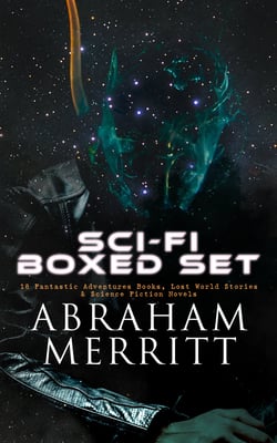SCI-FI Boxed Set: 18 Fantastic Adventures Books, Lost World Stories &amp; Science Fiction Novels