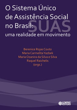 O sistema único de assistência social no Brasil - Uma realidade em movimento