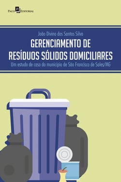 Gerenciamento de resíduos sólidos domiciliares - Um estudo de caso do município de São Francisco de Sales/MG