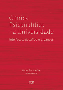Clínica psicanalítica na universidade: - Interfaces, desafios e alcances