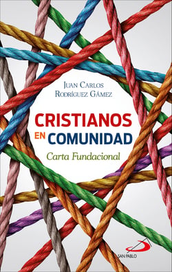 Cristianos en comunidad - Carta Fundacional