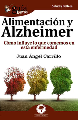 GuíaBurros Alimentación y Alzheimer - Cómo influye lo que comemos en esta enfermedad