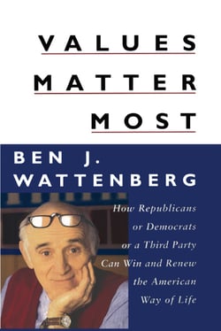 Values Matter Most - How Republicans, or Democrats, or a Third Party Can Win and Renew the American Way of Life