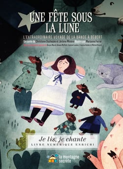 Une fête sous la lune (Contenu enrichi) - L'extraordinaire voyage de la bande à Bébert