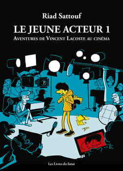 Le jeune acteur Tome 1 : aventures de Vincent Lacoste au cinéma