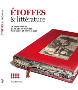 Étoffe et littérature : la littérature dans les étoffes aux XVIIIe et XIXe siècles