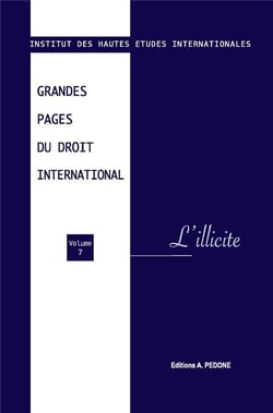 Grandes pages du droit international Tome 7 : Grandes pages du droit international n° 7. L'illicite