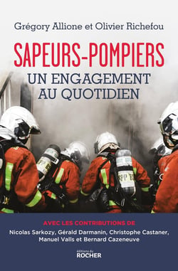 Sapeurs-pompiers, un engagement quotidien
