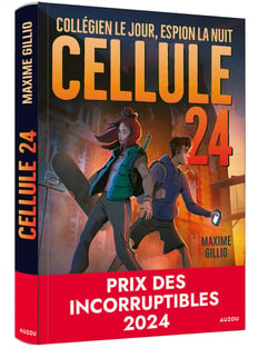 Cellule 24 Tome 1 : Collégien le jour, espion la nuit
