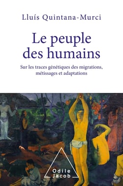 Le peuple des humains : sur les traces génétiques des migrations, métissages et adaptations