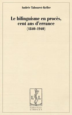 Le bilinguisme en proces, 1840-1940